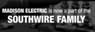 Madison Electric Joins Southwire